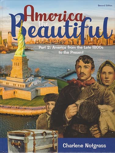 America the Beautiful Part 2: America from the Late 1800s to the Present