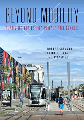 Beyond Mobility: Planning Cities for People and Places