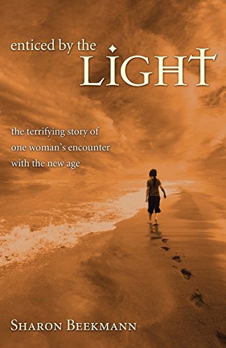 Enticed by the Light: The Terrifying Story of One Woman's Encounter With the New Age