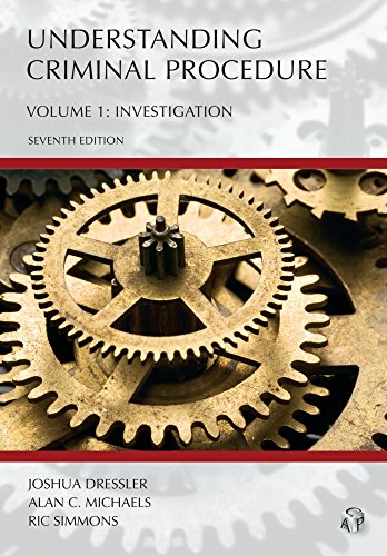 Understanding Criminal Procedure: Investigation (Volume 1) (Understanding Series)