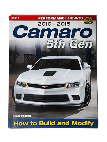 Camaro 5th Gen 2010-2015: How to Build and Modify