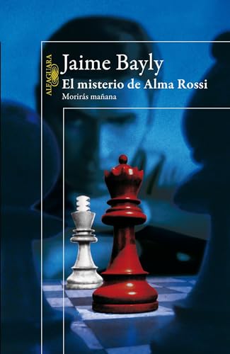 El misterio de Alma Rossi: Moriras mañana / Tomorrow You Die: The Mystery of Al ma Rossi (Spanish Edition)