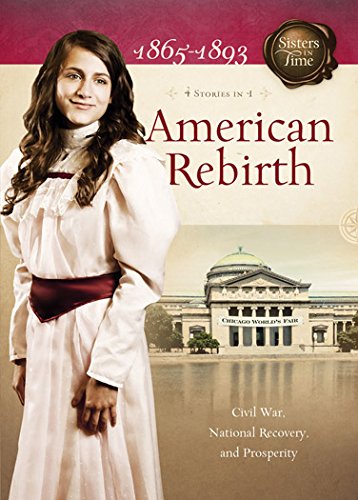 American Rebirth 1865-1893: 4 Stories in 1