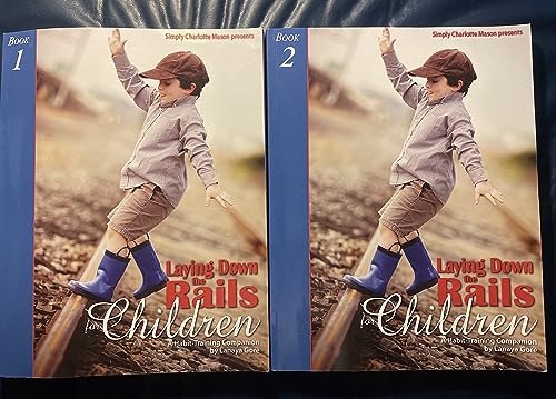 Laying Down the Rails for Children: A Habit-training Companion; Books 1 and 2