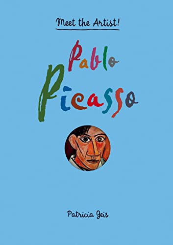 Pablo Picasso: Meet the Artist