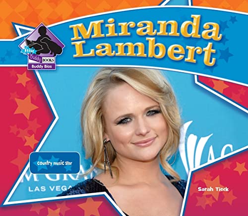 Miranda Lambert: Country Music Star: Country Music Star (Big Buddy Biographies)