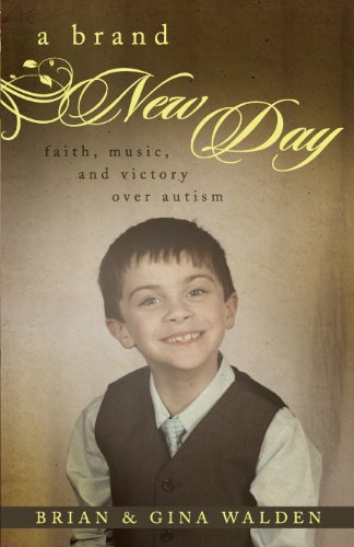 A Brand New Day: Faith, Music, and Victory Over Autism