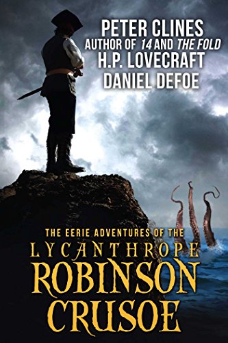 The Eerie Adventures of the Lycanthrope Robinson Crusoe