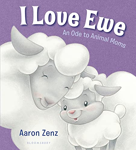 I Love Ewe: An Ode to Animal Moms