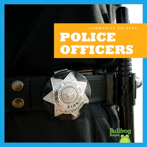 Police Officers (Bullfrog Books: Community Helpers)