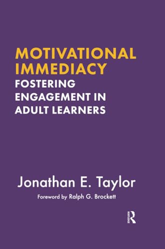 Motivational Immediacy: Fostering Engagement in Adult Learners