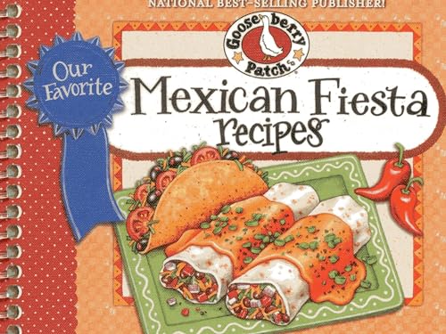 Our Favorite Mexican Fiesta Recipes: Over 60 Zesty Recipes for Favorite South-of-the-Border Dishes (Our Favorite Recipes Collection)