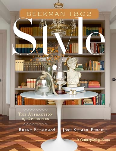 Beekman 1802 Style: The Attraction of Opposites