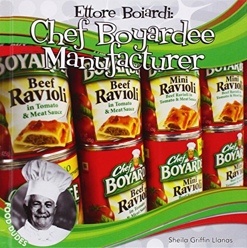 Ettore Boiardi: Chef Boyardee Manufacturer (Food Dudes Set 2)