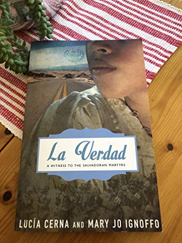 La Verdad: A Witness to the Salvadoran Martyrs