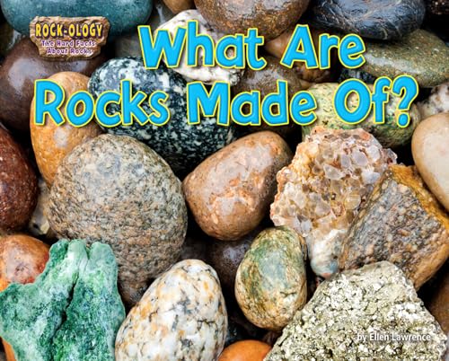 What Are Rocks Made Of? (Science Slam!: Rock-ology)