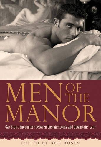 Men of the Manor: Erotic Encounters between Upstairs Lords and Downstairs Lads