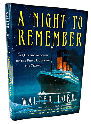 A Night to Remember: 50th Anniversary Edition the Classic Account of the Final Hours of the Titanic