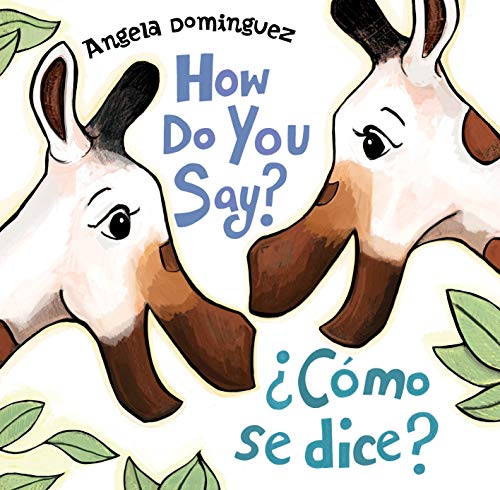 How Do You Say? / ¿Cómo Se Dice? (Spanish bilingual) (Spanish Edition)