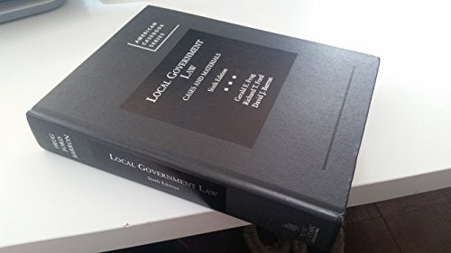 Local Government Law, Cases and Materials, 6th (American Casebook Series)