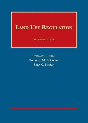 Land Use Regulation, 2nd (University Casebook Series)