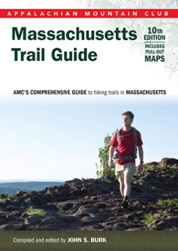 Massachusetts Trail Guide: AMC's Comprehensive Guide to Hiking Trails in Massachusetts (Appalachian Mountain Club)