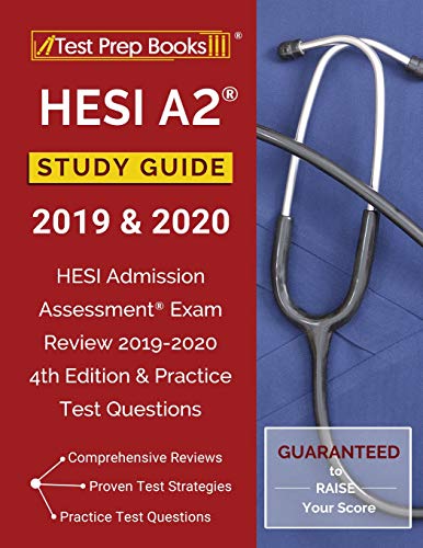 HESI A2 Study Guide 2019 & 2020: HESI Admission Assessment Exam Review 2019-2020 4th Edition & Practice Test Questions