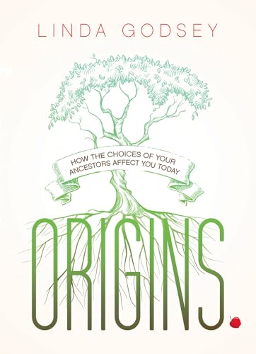 Origins: How the Choices of Your Ancestors Affect You Today