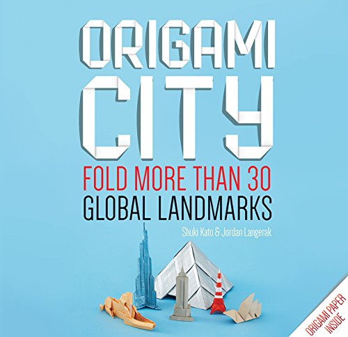 Origami City: Fold More Than 30 Global Landmarks - Origami Paper Inside