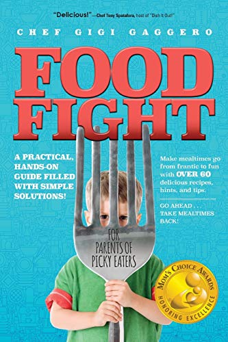 Food Fight: For Parents of Picky Eaters