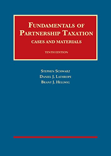 Fundamentals of Partnership Taxation (University Casebook Series)