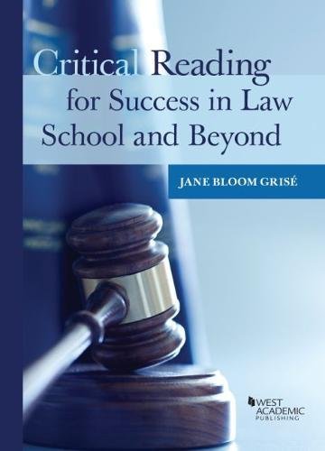Critical Reading for Success in Law School and Beyond (Academic and Career Success Series)