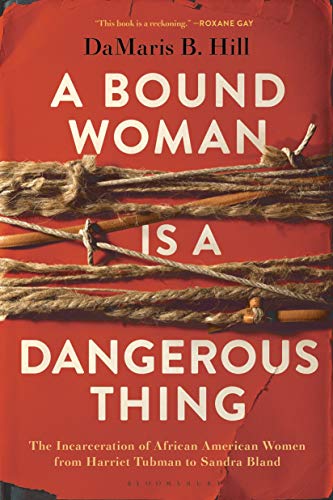 Bound Woman Is a Dangerous Thing
