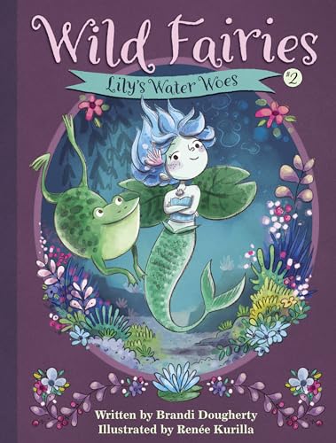 Lily's Water Woes (Wild Fairies)