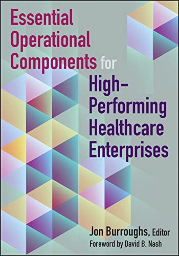 Essential Operational Components for High-Performing Healthcare Enterprises (ACHE Management)