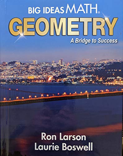 Big Ideas Math: A Bridge to Success Geometry, Student Edition, 9781642089714, 1642089710