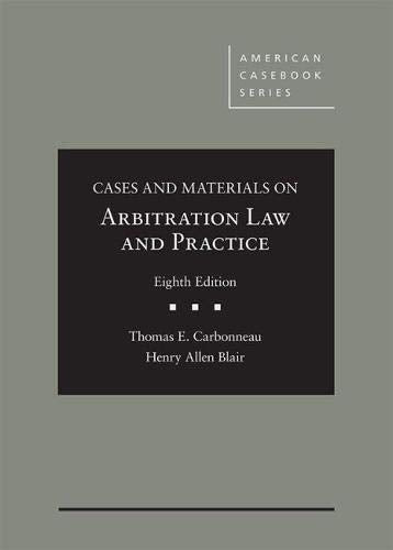 Arbitration Law and Practice (American Casebook Series)