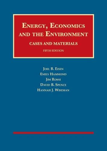 Energy, Economics, and the Environment (University Casebook Series)