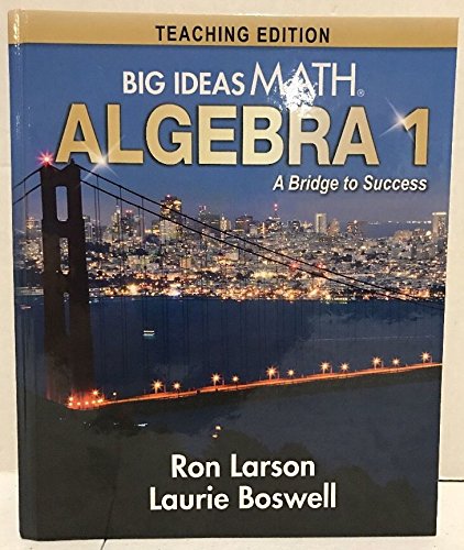 Big Ideas MATH Algebra 1 A Bridge to Success Teaching Edition