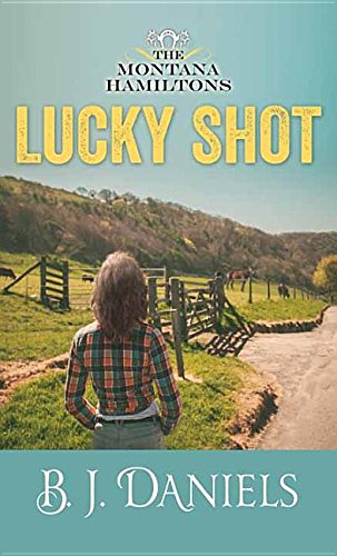 Lucky Shot (The Montana Hamiltons: Center Point Large Print, 3)