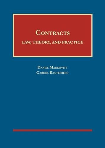 Contracts: Law, Theory, and Practice (University Casebook Series)