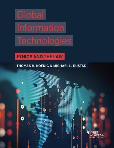 Global Information Technologies: Ethics and the Law (Higher Education Coursebook)