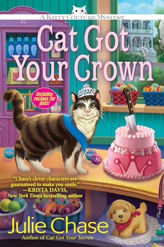 Cat Got Your Crown: A Kitty Couture Mystery