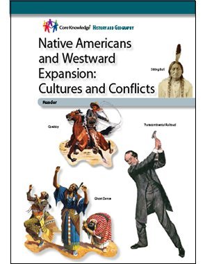 Native Americans and Westward Expansion: Cultures and Conflicts—CKHG Reader (Core Knowledge History and Geography)