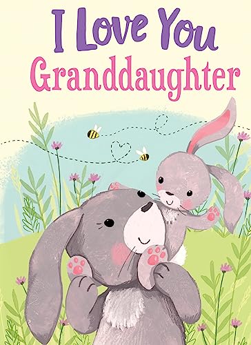 I Love You Granddaughter: A Personalized Book About Love for a Child (Gifts for Babies and Toddlers, Gifts for Birthdays)