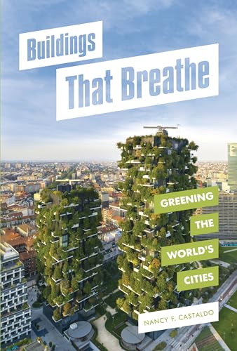 Buildings That Breathe: Greening the World's Cities