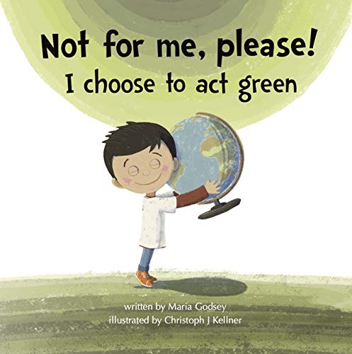 Not for Me, Please! I Choose to Act Green