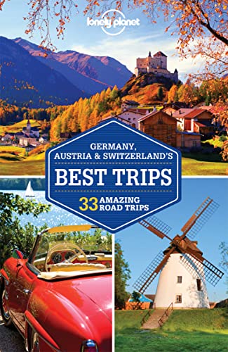 Lonely Planet Germany, Austria & Switzerland's Best Trips (Trips Country)