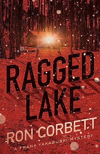 Ragged Lake: A Frank Yakabuski Mystery
