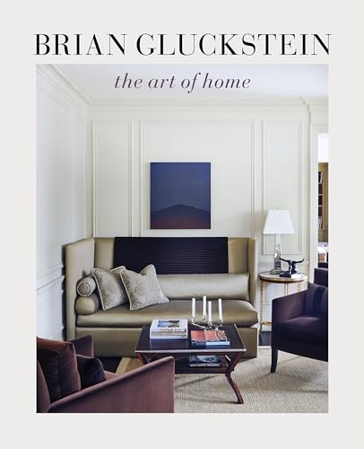 Brian Gluckstein: The Art of Home